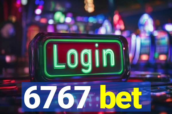 6767 bet